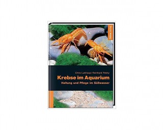 Krebse im Aquarium - Chris Lukhaup/Reinhard Pekny