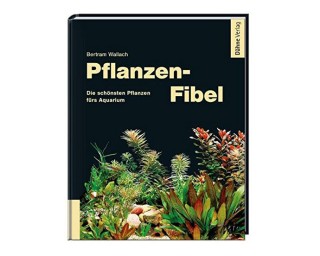 Pflanzen Fibel - Bertram Wallach